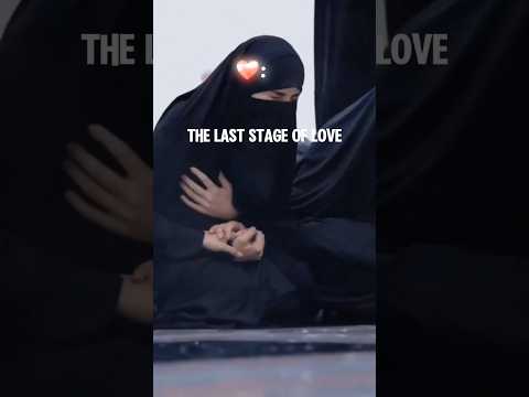 The last stage of Love 😫❤️‍🩹| #vir #nasheed #love # Allah #youtubeshorts #shorts