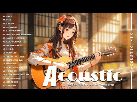 Best Acoustic Songs Collection - Acoustic Guitar Covers Of Popular Songs - Chill Acoustic Love Songs