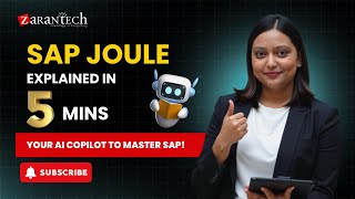 SAP Joule Explained in 5 Mins: Your AI Copilot to Master SAP! | ZaranTech