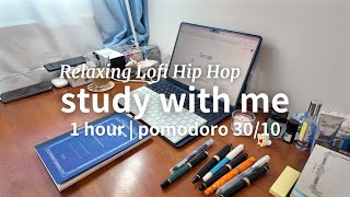 1 hour study with me | pomodoro 30/10 | Relaxing Lofi Hip Hop