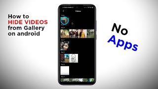 How to hide videos from gallery on your android phones without using Applications #hidevideos