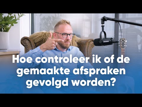 Hoe controleer ik of de gemaakte afspraken gevolgd worden