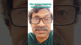 Why General Relativity Needs Re-evaluation #newphysicsproject