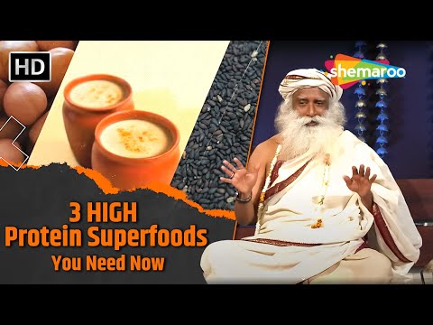 3 High Protein Superfoods You Need Now | Sadhguru On Foods | Sadhguru On Food | Sadhguru Food Habits