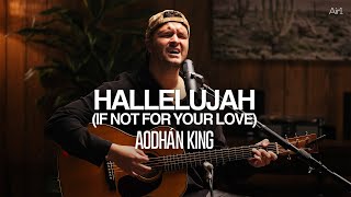 Aodhán King - Hallelujah (If Not For Your Love) | Recorded Live with Air1