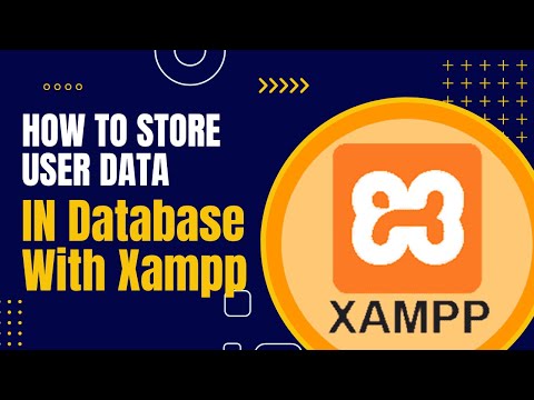 Storing User Data in a Database with XAMPP - Step by Step