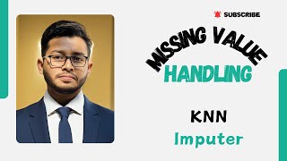 Missing Value Handling : KNN Imputer (K Nearest Neighbors) | Bangla | Part 5
