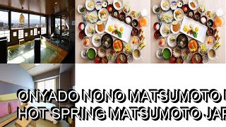 Onyado Nono Matsumoto Natural Hot Spring Matsumoto Japan