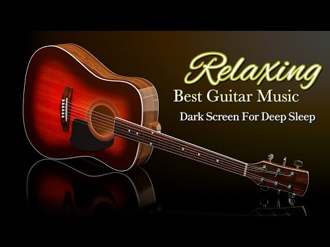 ACOUSTIC GUITAR MUSIC THAT WILL INSTANTLY RELAX AND CALM YOUR MIND【 BLACK SCREEN 10 HOURS 】