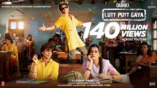 Dunki Drop 2:Lutt Putt Gaya | Shah Rukh Khan,Taapsee |Rajkumar Hirani|Pritam,Arijit,Swanand,IP Singh