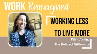 Part-Time Work: Work Less to Live More (Work Reimagined Series)