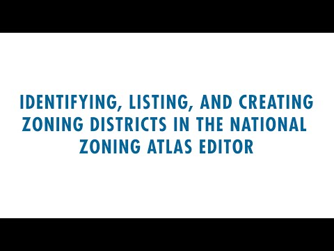 NZA Tutorial: Identifying, Listing, & Creating Zoning Districts in the Editor