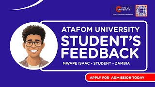 STUDENT FEEDBACK | Mr. Mwape Issac [ Student ] shares his Experience at ATAFOM University