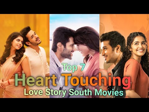 Top 7 Heart Touching Love Story Movies In South India | Best Love Story Movies