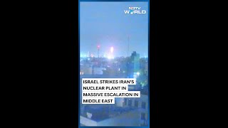 Israel Attacks Iran's Nuclear Plant, Videos Show Charred Buildings In Tehran