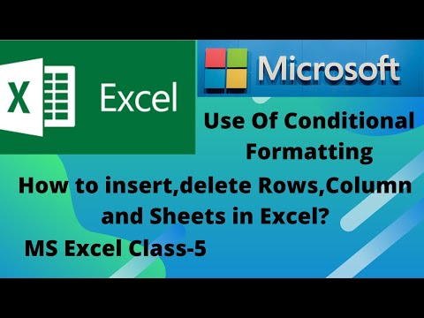 Use Of Conditional Formatting.How to insert,delete  rows,column and sheets in Excel?