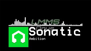 Sonatic - Ambition (LMMS)