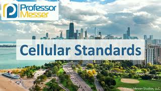 Cellular Standards - CompTIA A+ 220-1101 - 1.4