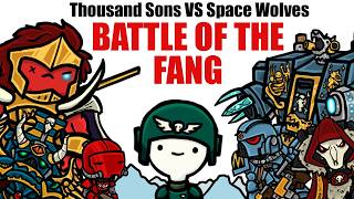 SPACE WOLVES vs THOUSAND SONS: Battle of the Fang| Warhammer 40k Lore