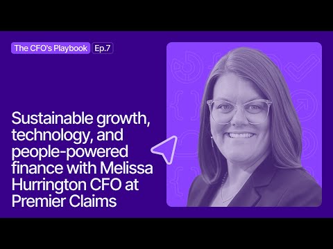 #7: Sustainable growth, technology, and people-powered finance with Melissa Hurrington (CFO)