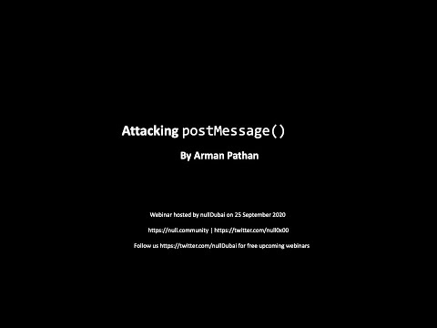Attacking postMessage by Arman Pathan | null Dubai | 21 September 2020