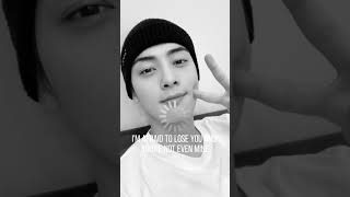 I am afraid  to lose you 😞 Eunwooya 🥰😍😘