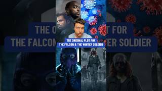 The ORIGINAL Plot For The Falcon And The Winter Soldier…