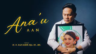 Ana'u - Aan Chacha (Official Music Video) || Cipt.Zulkifli Atjo