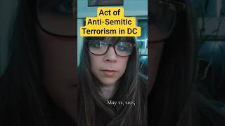 Act of Anti-Semitic Terrorism in DC #news #usa #DC #2025 #crime