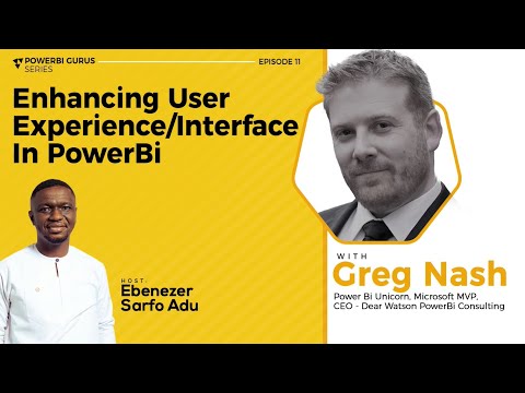 Power Bi Guru Series E11 || Enhancing UI/UX In PowerBi with Greg Nash