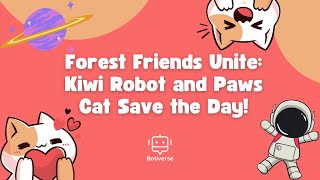 Kiwi Robot and Paws Cat Explore Deforestation! #SaveOurForestsKids #KidHeroesForForests #ecoheroes
