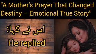 “A Mother’s Prayer That Changed Destiny – Emotional True Story”