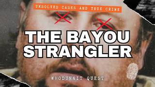 Was The Bayou Strangler Louisiana's Worst Serial Killer? True Crime Stories!