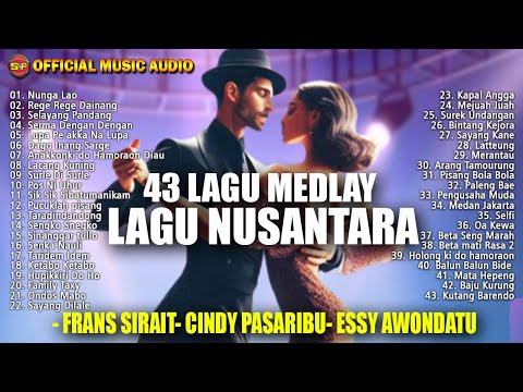 43 Medlay Lagu Daerah Nusantara Paling Popular Sepanjang Masa (Official Music Audio)