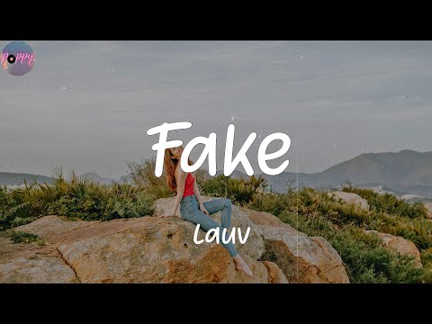 Fake - Lauv (Lyrics)