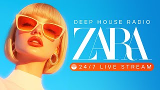 ZARA RADIO 🔴 24/7 Live Deep House for Fashion Stores · Background Music Playlist