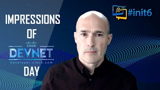 DevNet Day 2020 - NOW is a Great Time to be a Network Engineer! | #init6