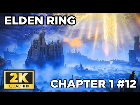 ELDEN RING PLAYTHROUGH - CHAPTER LIMGRAVE PART - 12 | 2K - NO COMMENTARY