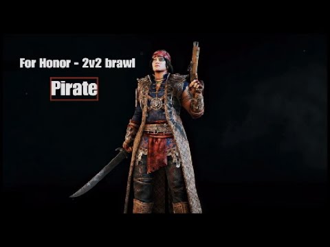 For Honor - 2v2 Brawls Pirate
