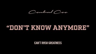 CENTRAL CEE - DON'T KNOW ANYMORE (LYRICS)