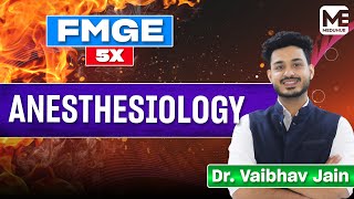 Anesthesiology I FMGE 2025 | FMGE 5X- 2025 High-Yield Session | By Dr. Vaibhav Jain I Meduhub FMGE