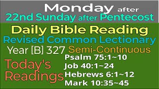 2024.Oct.21. MONDAY, after 22nd Sunday after Pentecost : Revised Common Lectionary Year [B]-327