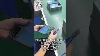 Post-Production Process For Phone Cases — Hand-Finishing Of Deburring | YG