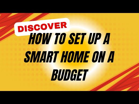 Setting Up a Smart Home on a Budget: Best Tips & Devices You Need!