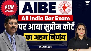 Supreme Court's Landmark Decision on AIBE | All India Bar Exam | Apurva Vats