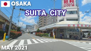 【大阪】吹田市中心市街地などぐるぐるドライブ2021 Drive in Suita City, Osaka, Japan