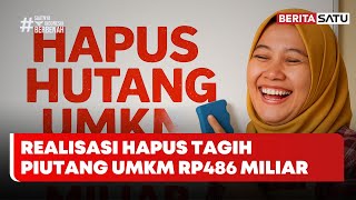 Realisasi Hapus Tagih Piutang UMKM Rp486 Miliar | Beritasatu