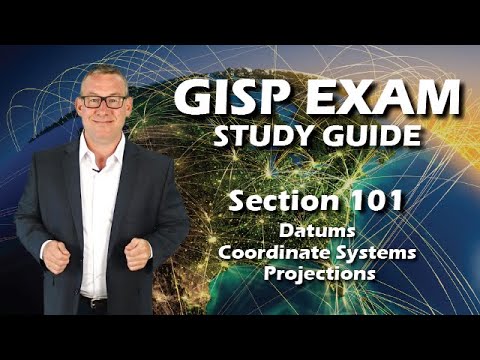GISP Exam Study Guide 101: Datums, Coordinate Systems, and Projections