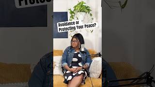 Are you protecting your peace or just being avoidant? #podcast #avoidantbehavior #protectyourpeace
