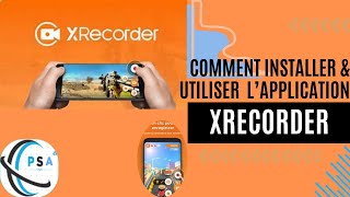 Installation Application XRecorder - Enregistrer l'écran - Montage tuto sur mobile